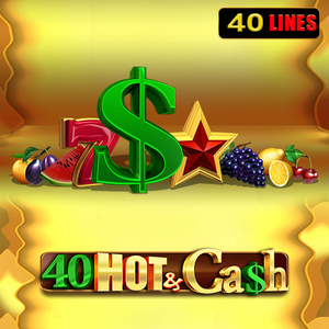 40 Hot And Cash